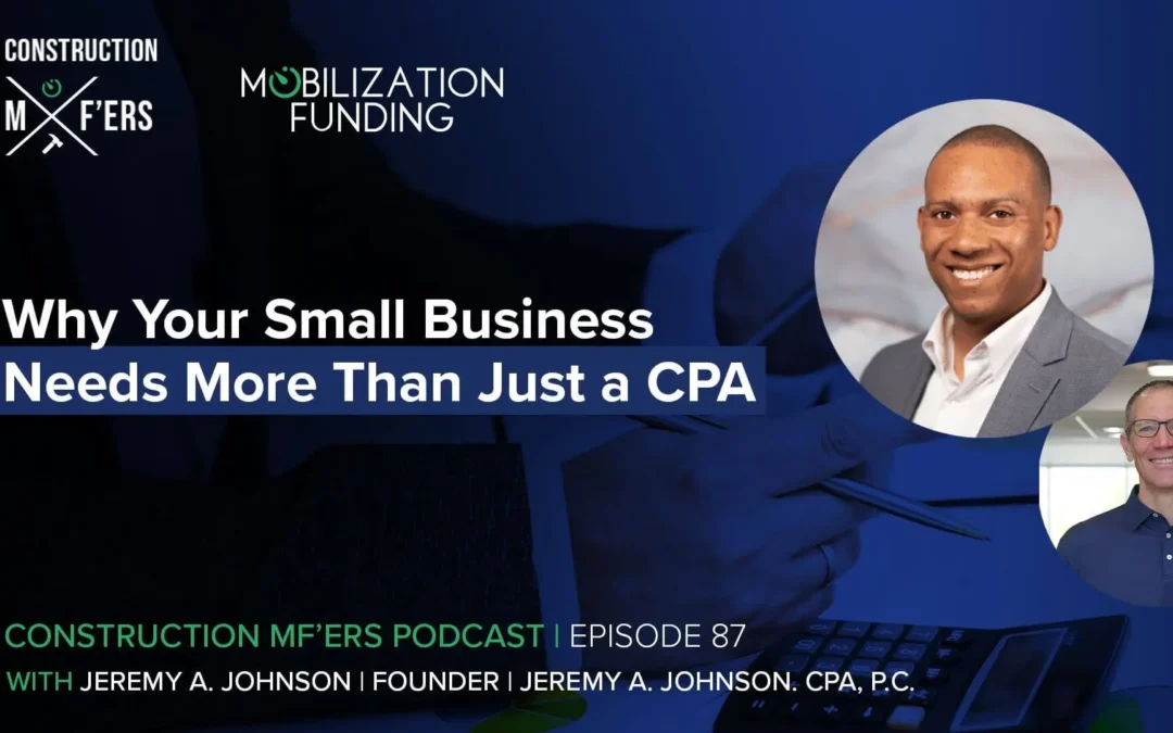 Why Your Small Business Needs More Than Just a CPA, a Podcast with Scott Pepper of Mobilization Funding